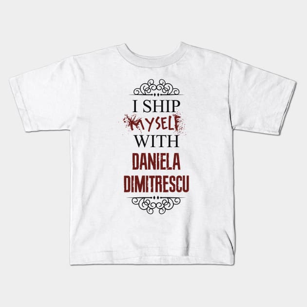 I ship myself with Daniela Dimitrescu Kids T-Shirt by AllieConfyArt